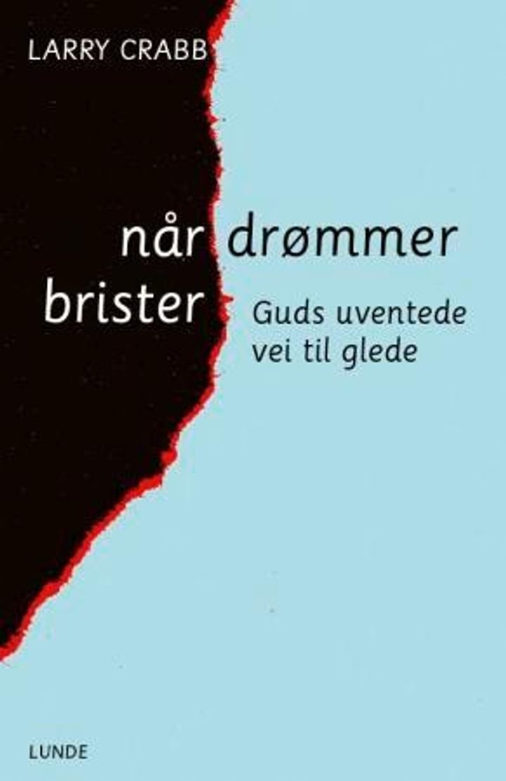 Når drømmer brister - Guds uventede vei til glede