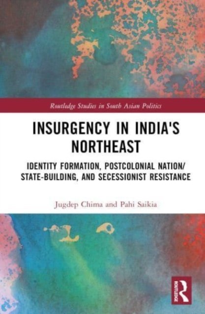 Insurgency in India''s Northeast