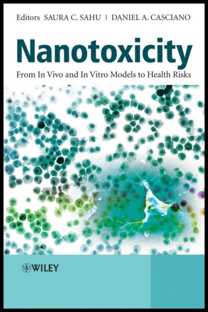 Nanotoxicity – From In Vivo and In Vitro Models to  Health Risks