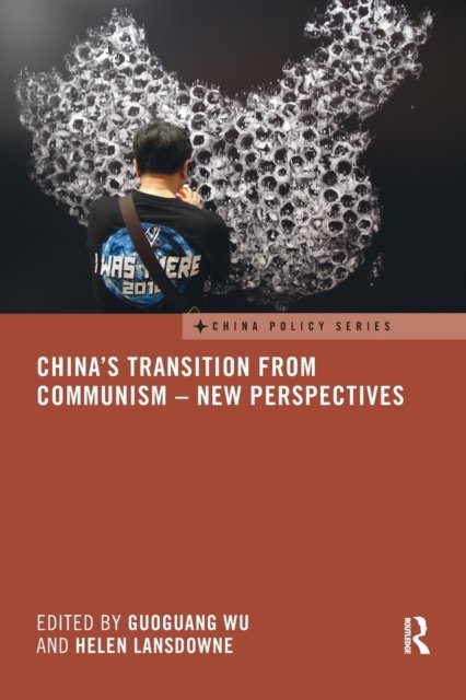 China''s Transition from Communism ? New Perspectives