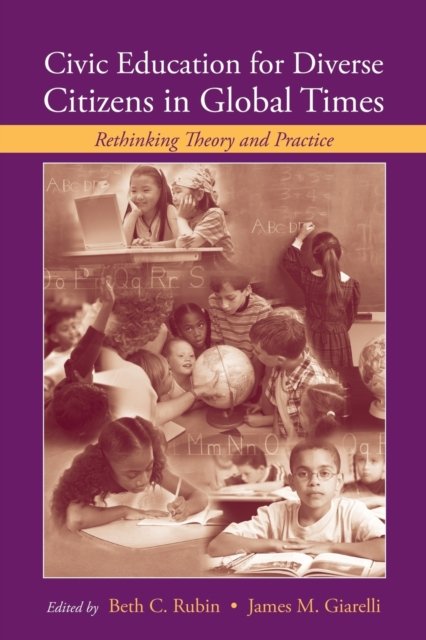 Civic Education for Diverse Citizens in Global Times
