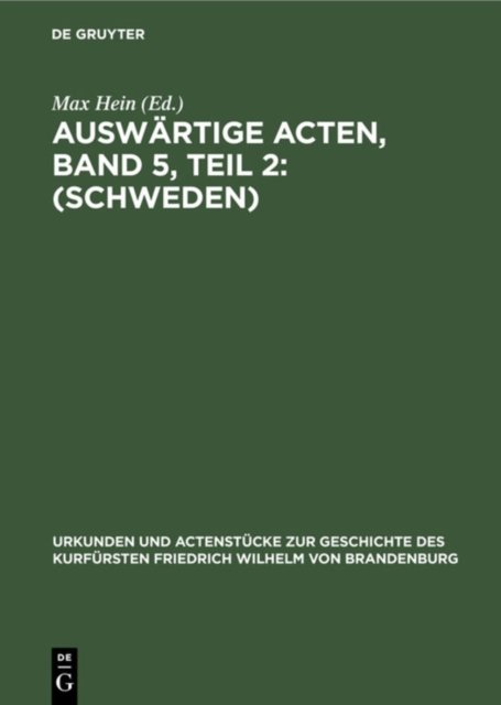 Auswartige Acten, Band 5, Teil 2: (Schweden)