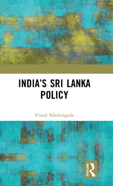 India''s Sri Lanka Policy