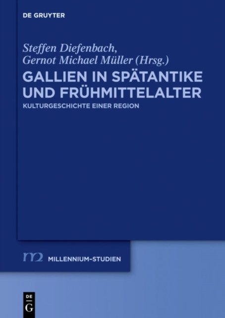 Gallien in Spatantike und Fruhmittelalter
