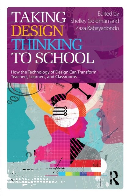 Taking Design Thinking to School