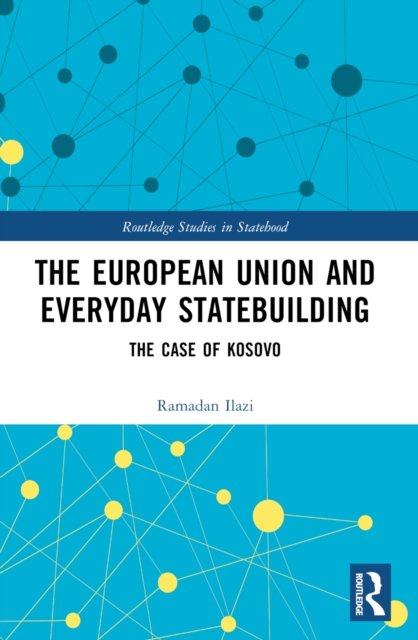 The European Union and Everyday Statebuilding