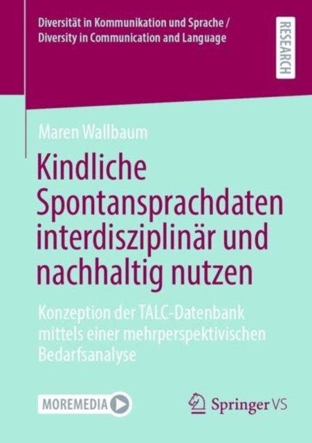 Kindliche Spontansprachdaten interdisziplinar und nachhaltig nutzen