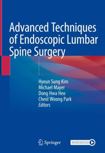 Advanced Techniques of Endoscopic Lumbar Spine Surgery