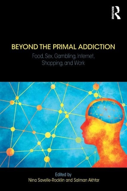 Beyond the Primal Addiction