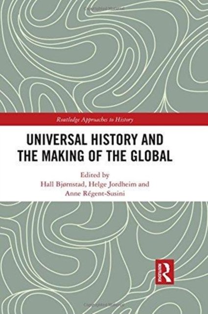 Universal History and the Making of the Global
