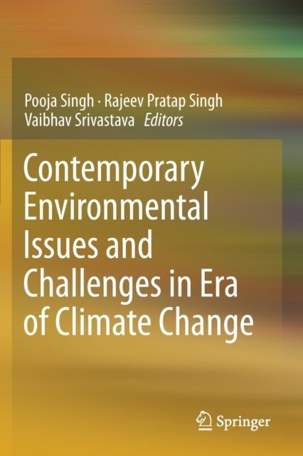Contemporary Environmental Issues and Challenges in Era of Climate Change