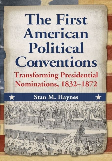 The First American Political Conventions