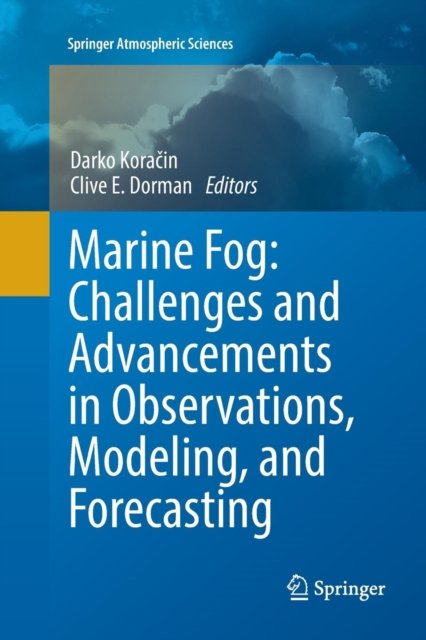 Marine Fog: Challenges and Advancements in Observations, Modeling, and Forecasting