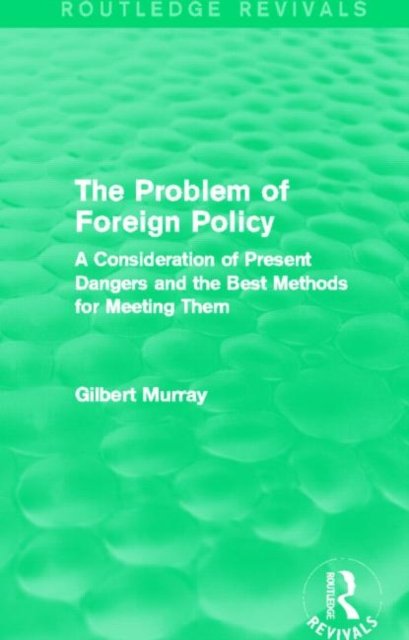 The Problem of Foreign Policy (Routledge Revivals)