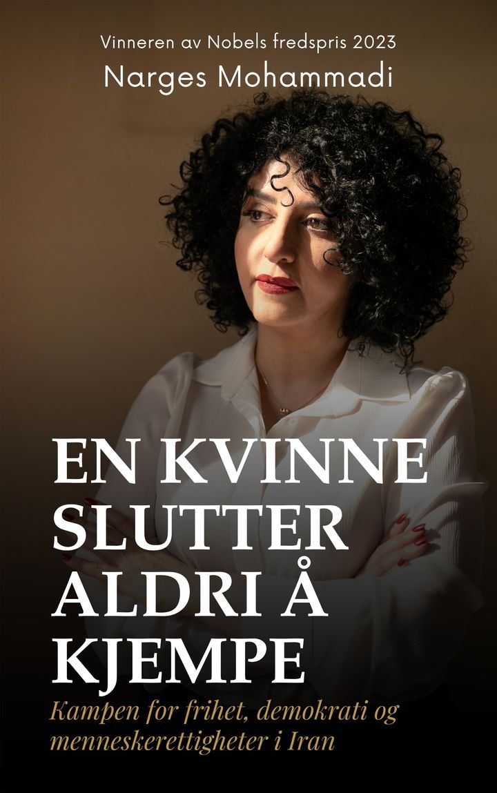 En kvinne slutter aldri å kjempe - kampen for frihet, demokrati og menneskerettigheter i Iran