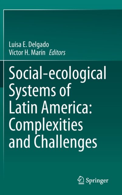 Social-ecological Systems of Latin America: Complexities and Challenges