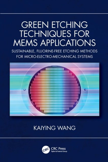 Green Etching Techniques for MEMS Applications