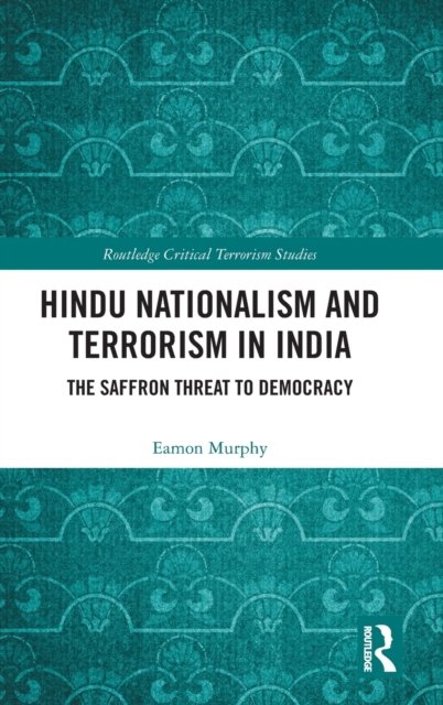 Hindu Nationalism and Terrorism in India