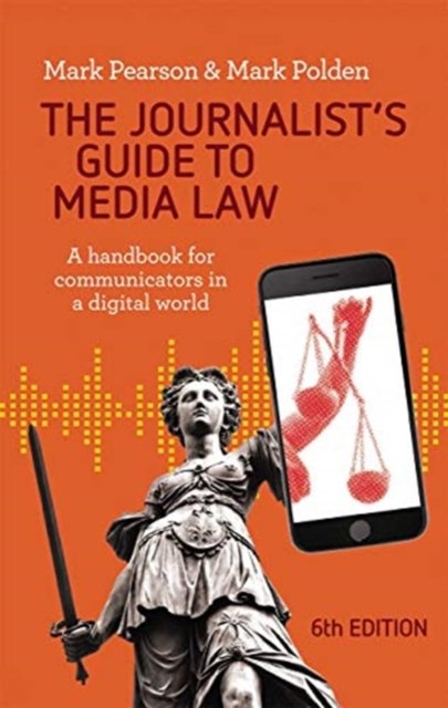 The Journalist''s Guide to Media Law