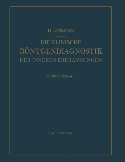 Die Klinische Rontgendiagnostik der Inneren Erkrankungen