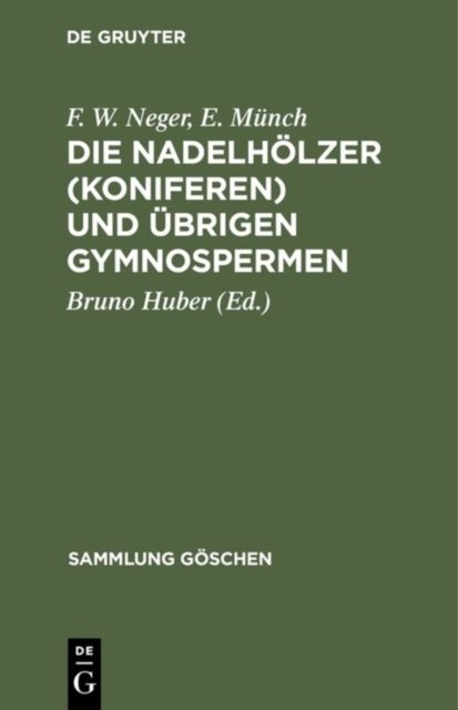 Die Nadelholzer (Koniferen) und ubrigen Gymnospermen