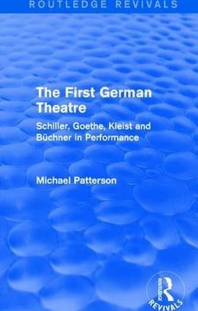 The First German Theatre (Routledge Revivals)