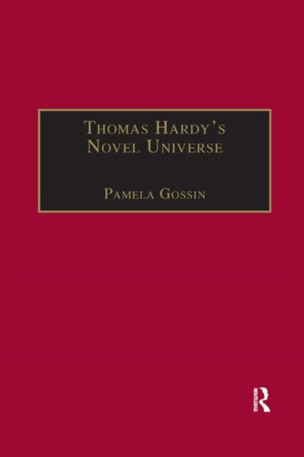 Thomas Hardy''s Novel Universe