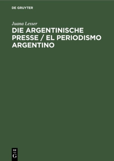 Die Argentinische Presse / El Periodismo Argentino