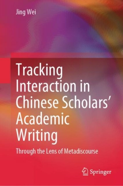 Tracking Interaction in Chinese Scholars'' Academic Writing