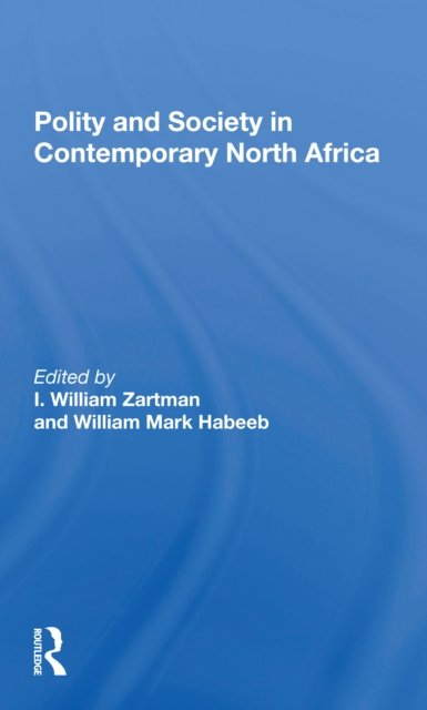 Polity And Society In Contemporary North Africa