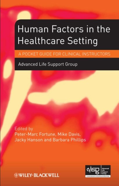 Human Factors in the Healthcare Setting – a Pocket  Guide for Clinical Instructors