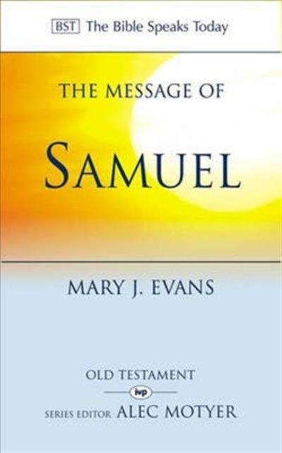 The Message of 1 & 2 Samuel