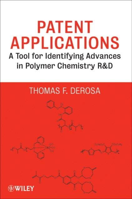 Patent Applications – A Tool for Identifying Advances in Polymer Chemistry R and D