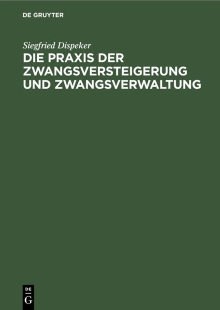 Praxis der Zwangsversteigerung und Zwangsverwaltung