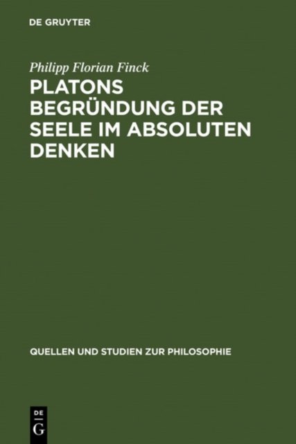 Platons Begrundung Der Seele Im Absoluten Denken