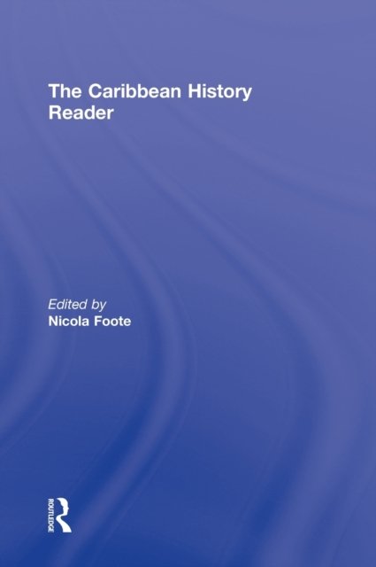 The Caribbean History Reader