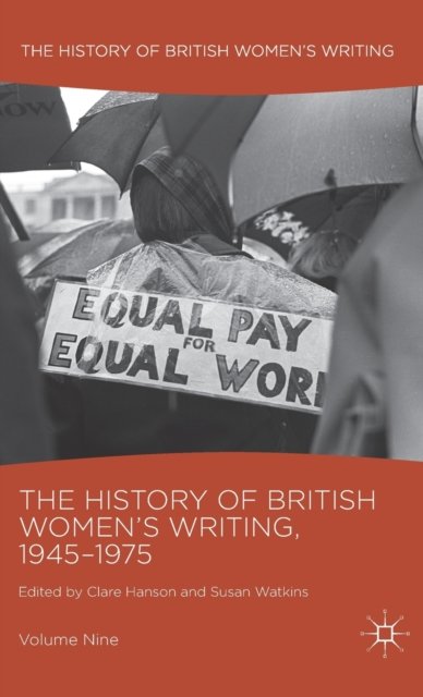 The History of British Women''s Writing, 1945-1975