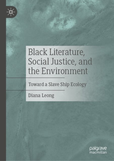 Black Literature, Social Justice, and the Environment