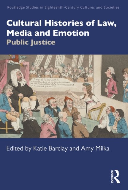 Cultural Histories of Law, Media and Emotion