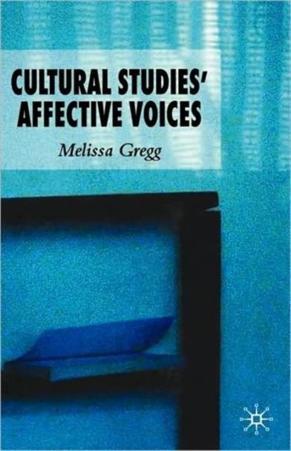 Cultural Studies'' Affective Voices