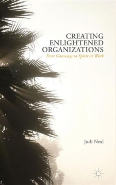 Creating Enlightened Organizations