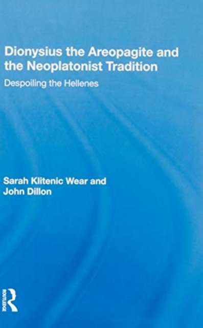 Dionysius the Areopagite and the Neoplatonist Tradition