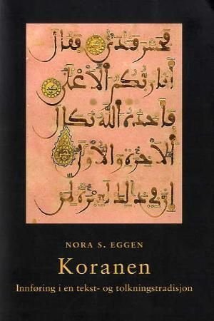 Koranen - innføring i en tekst- og tolkningstradisjon
