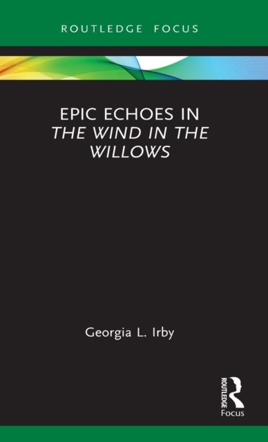 Epic Echoes in The Wind in the Willows