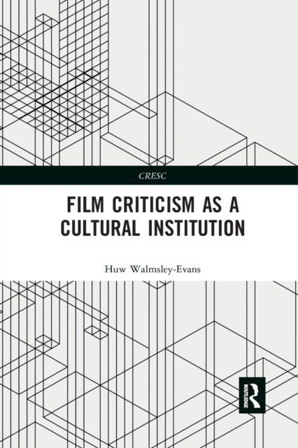 Film Criticism as a Cultural Institution