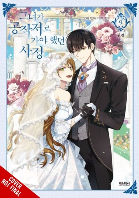Why Raeliana Ended Up at the Duke''s Mansion, Vol. 9