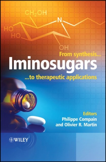 Iminosugars – From Synthesis to Therapeutic Applications