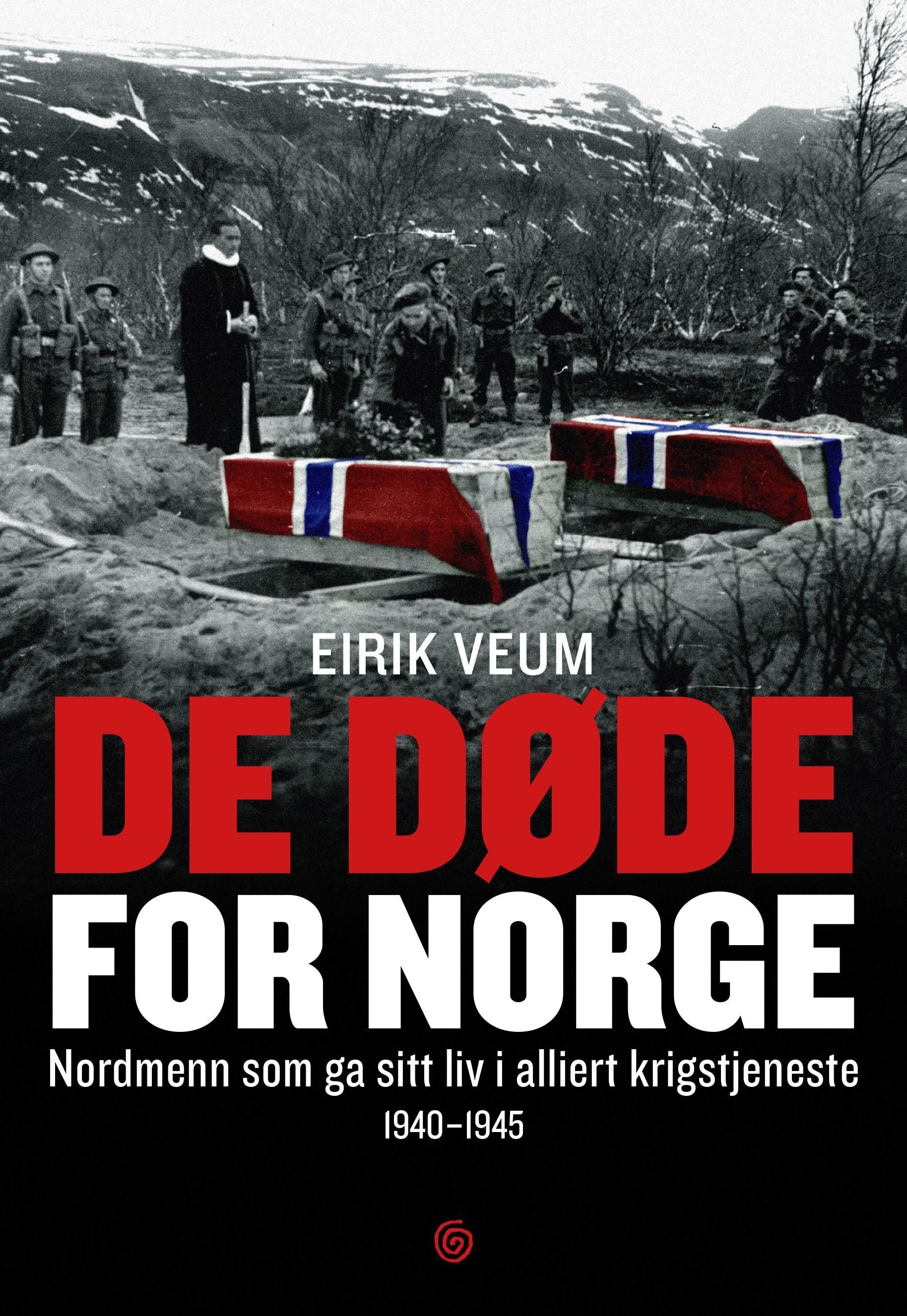 De døde for Norge - nordmenn som ga sitt liv i alliert krigstjeneste 1940-1945