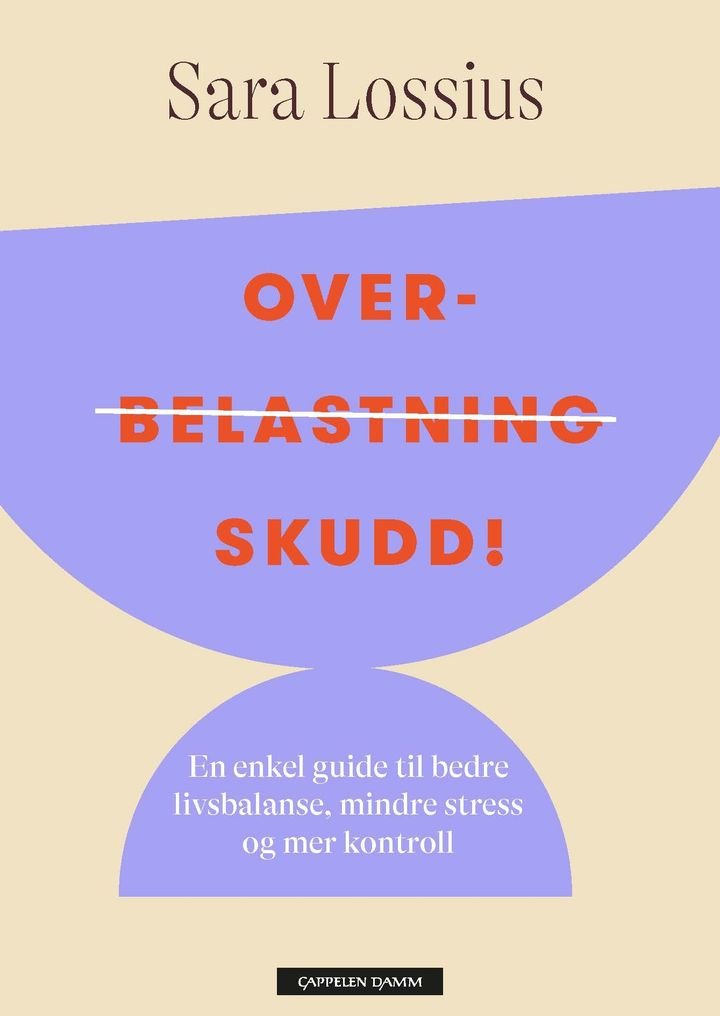 Overskudd! - en enkel guide til bedre livsbalanse, mindre stress og mer kontroll