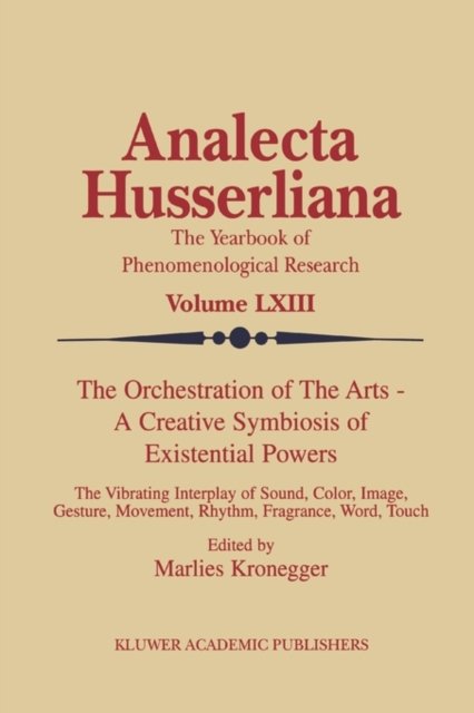 The Orchestration of the Arts — A Creative Symbiosis of Existential Powers